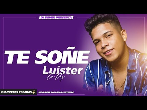 Te Soñé (Letra) - Luister La Voz x Dj Dever