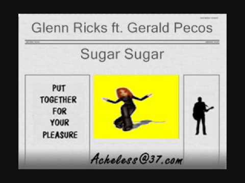 Glenn Ricks ft. gerald pecos - Sugar Sugar