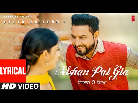 Nishan Pai Gia (Video Song) | Geeta Zaildar, Jassi X | Lyrical | Latest Punjabi Songs 2023