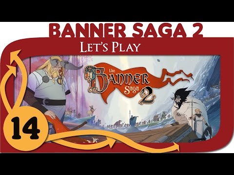 The Banner Saga 2 - Ep. 14 - The Serpent - Gameplay - Let's Play