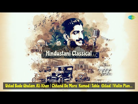 Ustad Bade Ghulam Ali Khan | Chhand De Mora  Kamod | Tabla  Ektaal | Violin Piano And Tabla