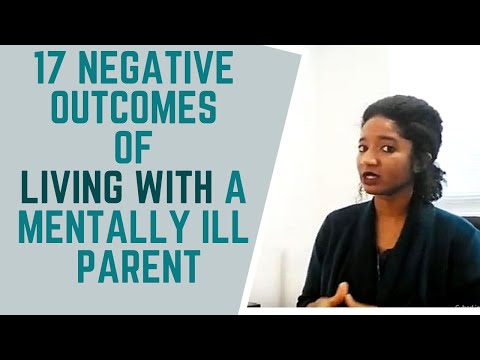 17 Negative Outcomes Of Growing Up With A Mentally Ill Parent | Psychotherapy Crash Course