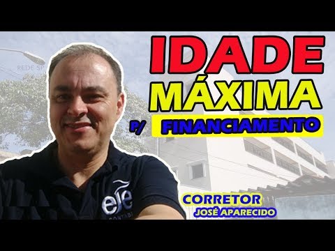 Qual idade máxima para financiar um imóvel