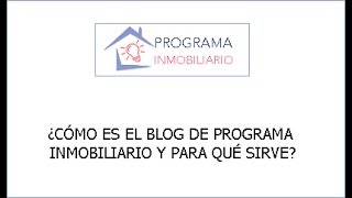 ¡Iniciamos el blog de programa inmobiliario!