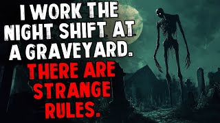 I Work The Night Shift At a Graveyard. There Are Strange Rules.