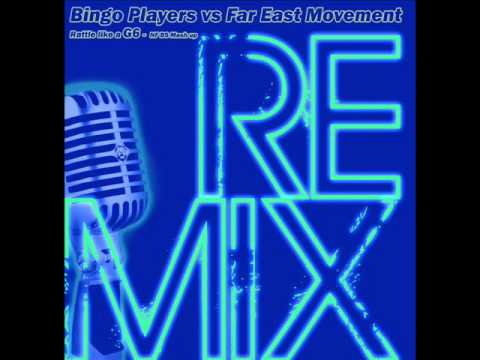 Bingo Players vs Far East Movement - Rattle like a G6 NF BS Mash