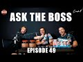 ASK THE BOSS Ep. 49 - Doug Miller Talks Shop With Special Guest & Business Partner Julian Smith
