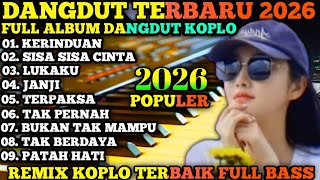 Download lagu KOLEKSI DANGDUT KOPLO VIRAL REMIX TERBAIK 2026✨FULL ALBUM DANGDUT KOPLO REMIX PILIHAN TERLARIS 2026 mp3
