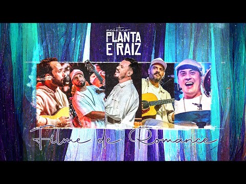 Filme de Romance - Acústico Planta & Raiz  2022 - Ao Vivo em SP