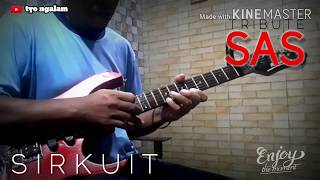 Download lagu SAS SIRKUIT SAS GUITAR COVER... mp3