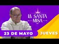 MISA DE HOY, Jueves 23 De Mayo De 2024, Padre Hernán Pinilla - [Misa Diaria] Cosmovision