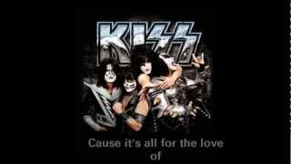 Kiss - All For The Love Of Rock Roll (Lyrics)