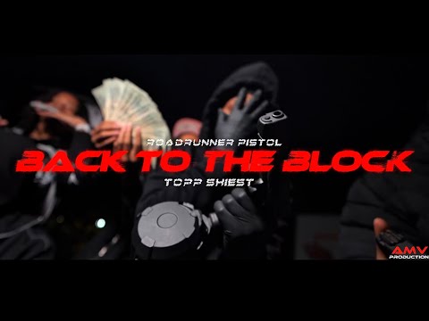 Roadrunner Pistol x Topp Shiest - Back To The Block (Official Music Video) 🎥By AMV PRODUCTIONS