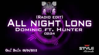 Dominic ft. Hunter - All night long (Radio edit)