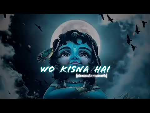 WO KRISHNA HAI      SLOWED + REVERB   LOFI REMIX SONG  #krishna #lofi