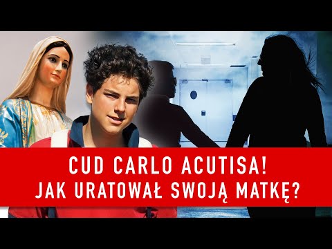CUD CARLO ACUTISA! Jak uratował swoją matkę? | PODCAST