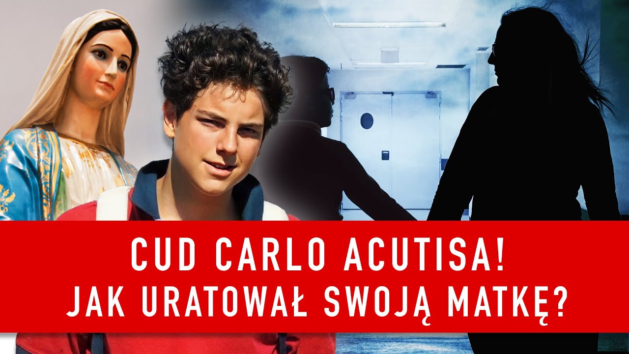 CUD CARLO ACUTISA! Jak uratował swoją matkę? | PODCAST