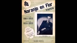 NARANJO EN FLOR - TANGO - HOMERO EXPOSITO & VIRGILIO EXPOSITO - 1944