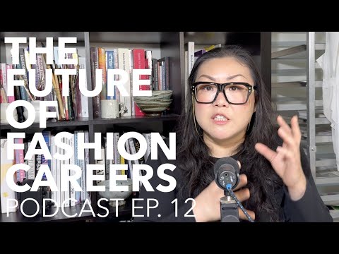 [PODCAST] EP 12: The Future of Fashion Careers