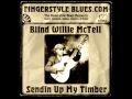 Blind Willie McTell - Sending Up My Timber - FingerstyleBlues Blind Willie McTell - Sending Up My Timber