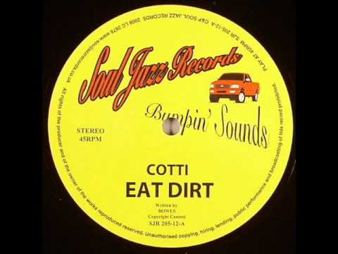 cotti - eat dirt