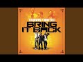 Bring It Back