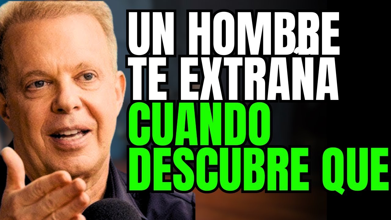 Un hombre te extraña como loco cuando descubre que | Las enseñanzas de Joe Dispenza