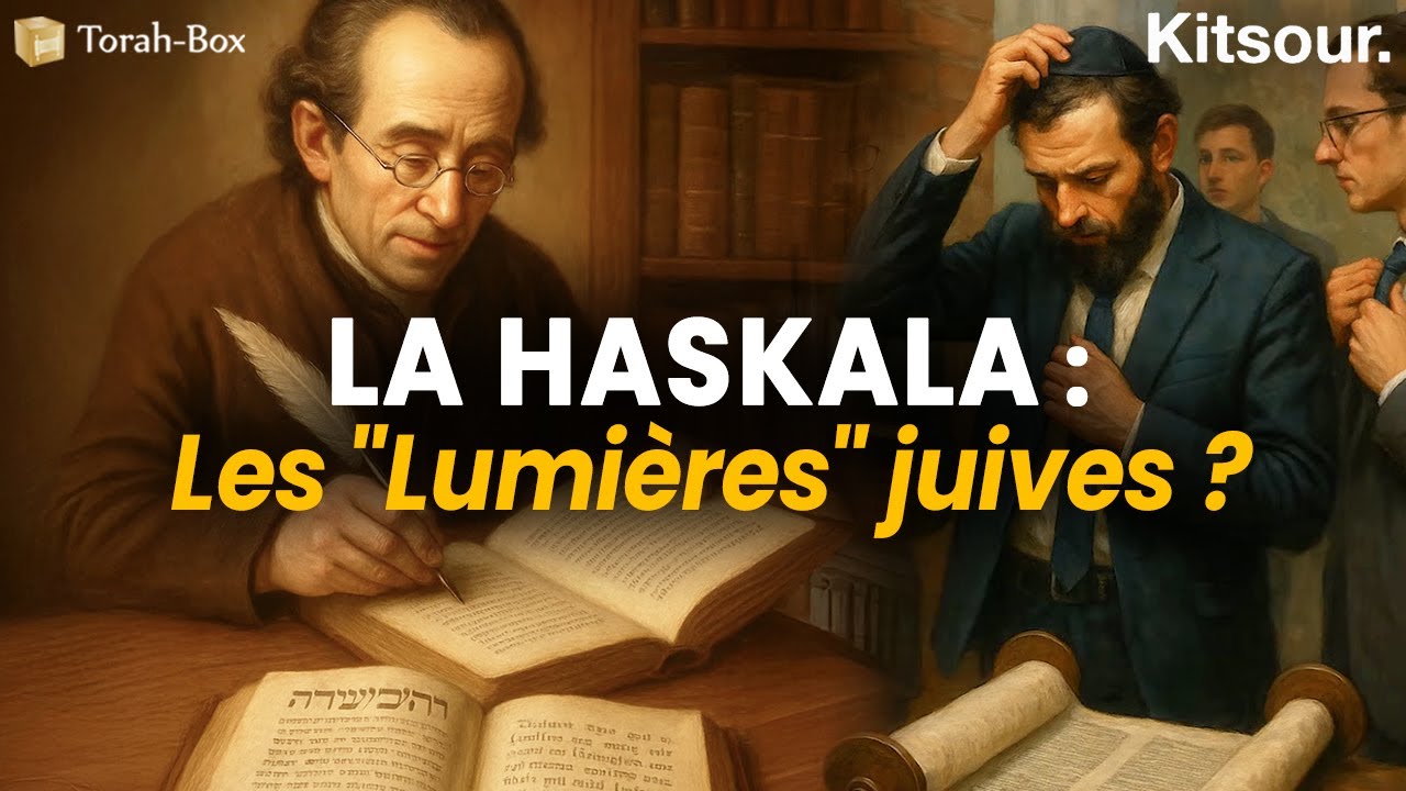"La Haskala : Des "Lumières" Qui Ont Éteint la Torah !" 🇰 Kitsour.