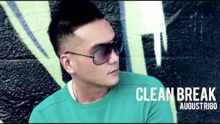 August Rigo - Clean Break (FULL/NoTags) (HQ) NEW 2015