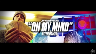 Tyler James - On My Mind | Prod. By @CashMoneyAP Dir By. #JWE