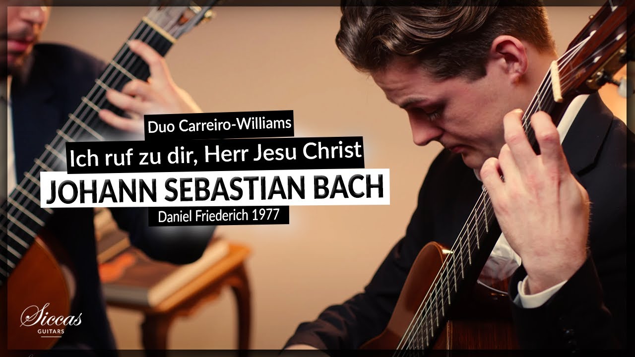 Duo Carreiro-Williams play "Ich ruf zu dir Herr, Jesu Christ" by Johann Sebastian Bach