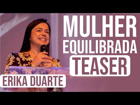 Mulher Equilibrada / Erika Duarte - Teaser