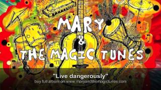 Mary & The Magic Tunes - Live dangerously (album art)