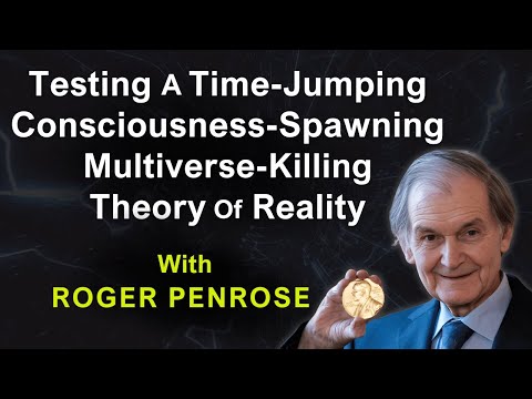 Roger Penrose's Mind-Bending Theory of Reality