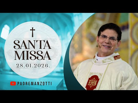 SANTA MISSA AO VIVO | 28/01/2026 | @PadreManzottiOficial