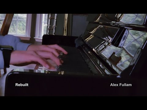 Alex Fullam - Rebuilt