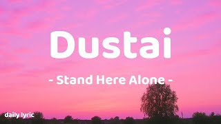Download lagu Dustai - Stand Here Alone | Lirik Lagu mp3 Download lagu Dustai - Stand Here Alone | Lirik Lagu mp3