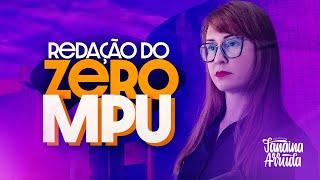 MPU: REDAÇÃO DO ZERO