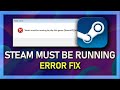 You Need Steam To Play This Game
