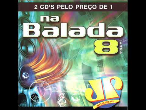 Na Balada Vol 8 Disc 1 Jovem Pan Dance Music 2003