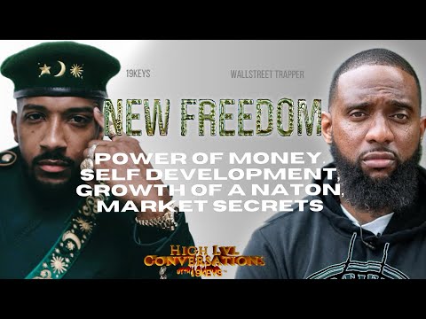 The New Freedom: Self Development, Growth of a Nation, Market Secrets 19Keys Ft WallStreet Trapper