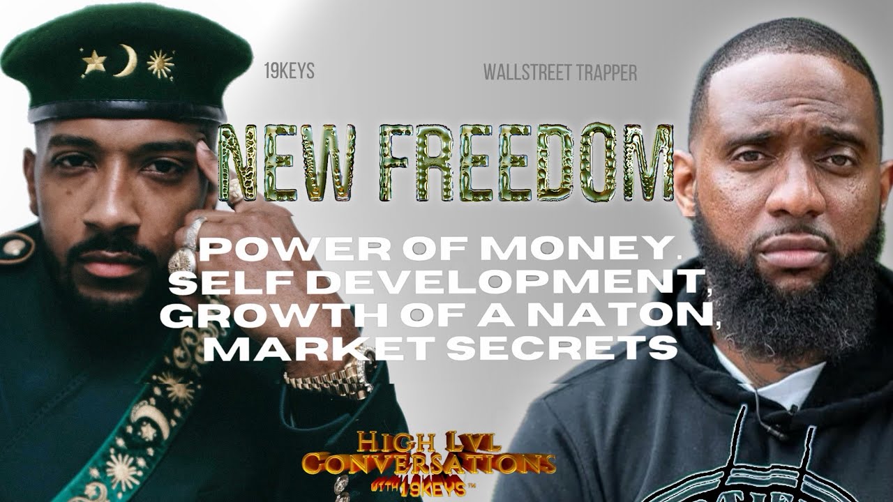 New Freedom: poverty vs. stress cycle, Millionaire Trader Money Mindset,19Keys Ft WallStreet Trapper