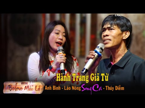 Hành Trang Giã Từ | Anh Bình Lão Nông tiếp tục song ca Thúy Diễm | Bolero Mái Lá