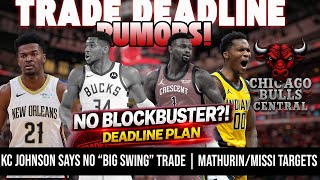 Bulls Trade Deadline Plan REVEALED? KC Johnson Says No “Big Swing” + Mathurin/Missi Targets 👀