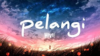 Download lagu Pelangi - HIVI! (speed up) lyrics mp3 Download lagu Pelangi - HIVI! (speed up) lyrics mp3