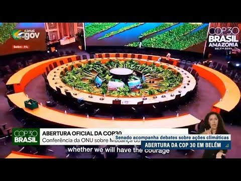 Abertura da COP 30: Senado acompanha debates sobre ações climáticas