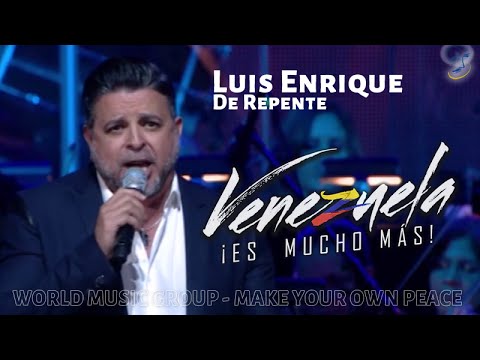 Luis Enrique - De Repente - Venezuela Es Mucho Mas - World Music Group