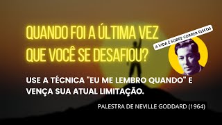 DESAFIE-SE! ASSUMA O RISCO E CRESÇA - NEVILLE GODDARD (1964)