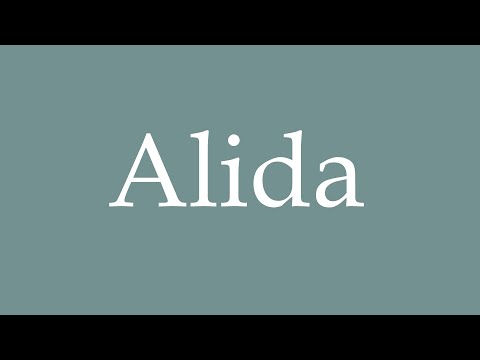 How to Pronounce ''Alida'' Correctly in French