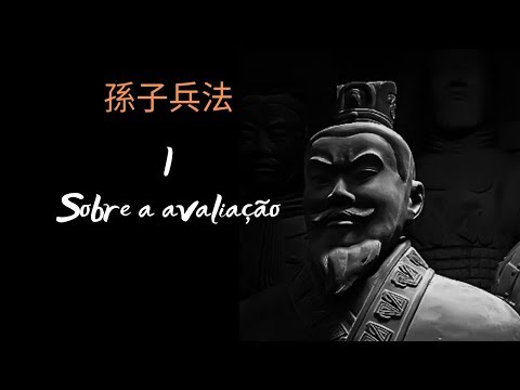 A arte da Guerra: Capítulo I Sobre a Avaliação